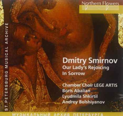 Dmitri Smirnov (1948-2020): Our Lady's Rejoicing in Sorrow, CD