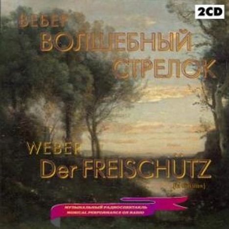 Carl Maria von Weber (1786-1826): Der Freischütz (in russischer Sprache), 2 CDs