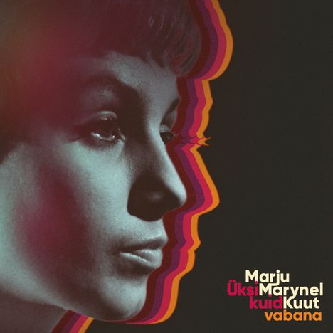 Der Text im Bild lautet: "Marju Marynel Kuid Kuut Üksi vabana". Eine stilisierte Seitenansicht eines Gesichts mit bunten Umrissen.