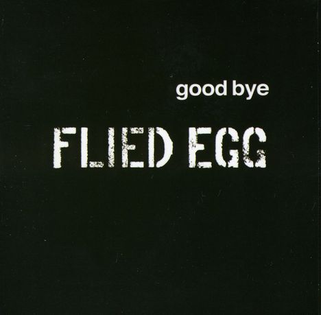 Flied Egg: Good Bye, CD