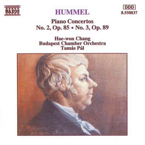 Johann Nepomuk Hummel (1778-1837): Klavierkonzerte op.85 &amp; op.89, CD