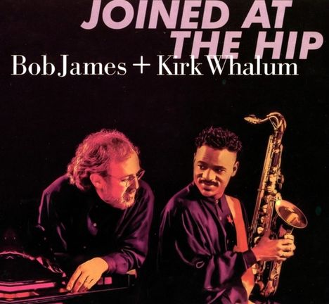 Bob James &amp; Kirk Whalum: Join At the Hip, Super Audio CD