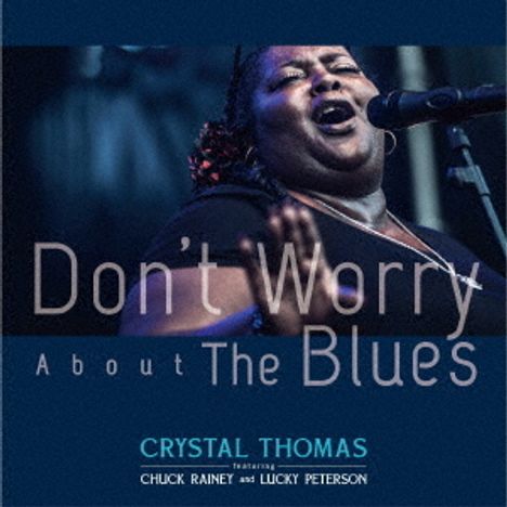 Crystal Thomas: Don't Worry About The Blues, CD