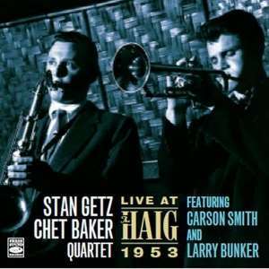 Stan Getz &amp; Chet Baker: Live At The Haig 1953, CD