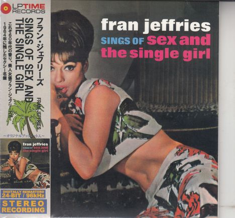 Fran Jeffries (geb. 1937): Sings Of Sex And The Single Girl (Papersleeve), CD