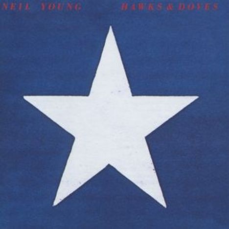 Neil Young: Hawks &amp; Doves, CD