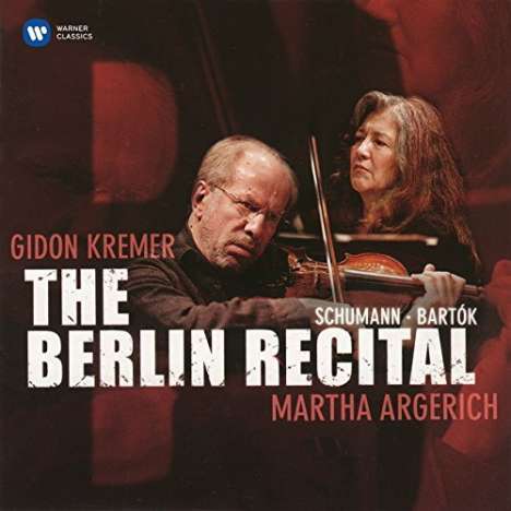 Gidon Kremer &amp; Martha Argerich - The Berlin Recital, 2 CDs