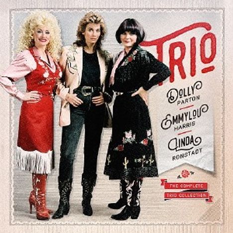 Dolly Parton, Linda Ronstadt &amp; Emmylou Harris: The Complete Trio Collection (Digipack), 3 CDs