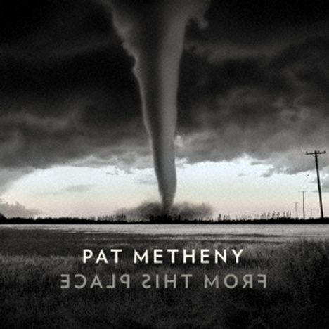 Pat Metheny (geb. 1954): From This Place (Digisleeve), CD