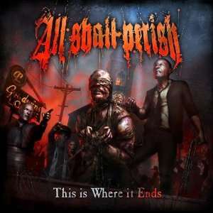 All Shall Perish: This Is Where It Ends +1, CD