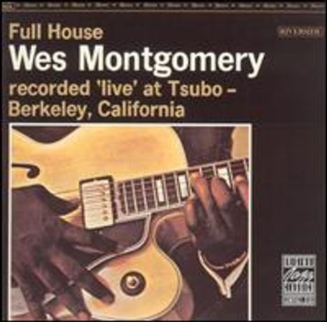 „Full House, Wes Montgomery, aufgenommen ‚live‘ im Tsubo – Berkeley, California.“ Eine Gitarre wird gespielt.