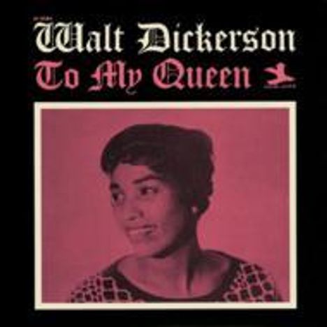 Walt Dickerson (1931-2008): To My Queen(Ltd.Paper-Sleeve), CD