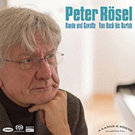 Peter Rösel - Rondo und Gavotte / Von Bach bis Bartok, Super Audio CD