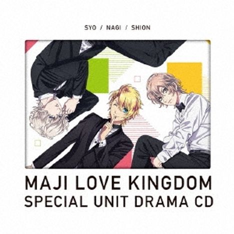 Syo Kurusu(Cv: Hiro Shimono), Nagi Mikado(Cv: Tsubasa Yonaga), Shion Amakusa(Cv: Daiki Yamashita): Uta No Prince-sama:  Maji Love Kingdom - Special Unit Drama Cd:  Syo, Nagi, Shion, 2 CDs