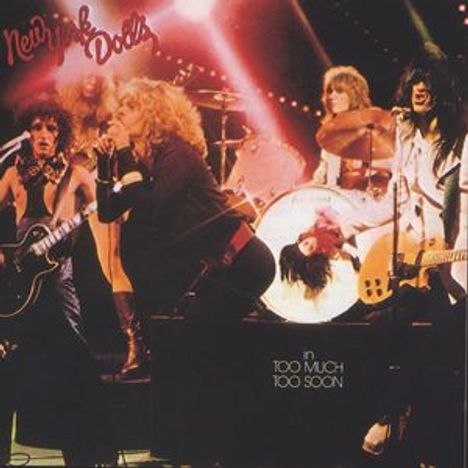 New York Dolls: Too Much Too Soon, CD