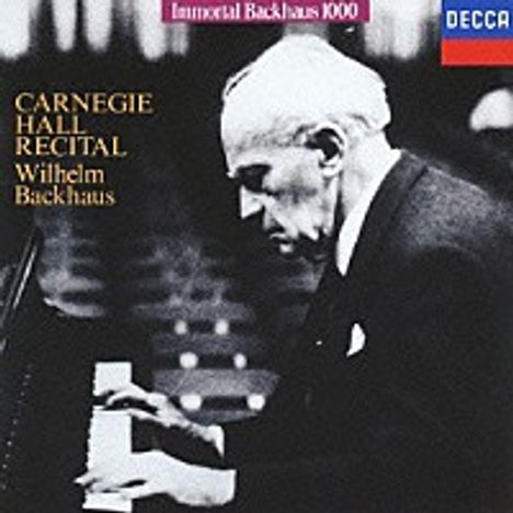 Wilhelm Backhaus - Carnegie Hall Recital, 2 CDs