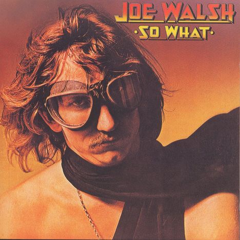 Joe Walsh: So What, CD