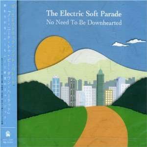 The Electric Soft Parade: No Need To Be Down-hearted, CD