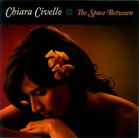 Chiara Civello (geb. 1942): The Space Between +1, CD
