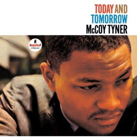 McCoy Tyner (1938-2020): Today And Tomorrow, CD