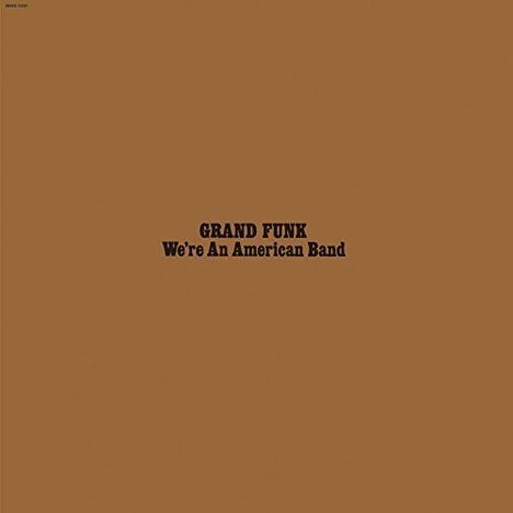 Grand Funk Railroad (Grand Funk): We're An American Band (Papersleeve) (SHM-CD), CD