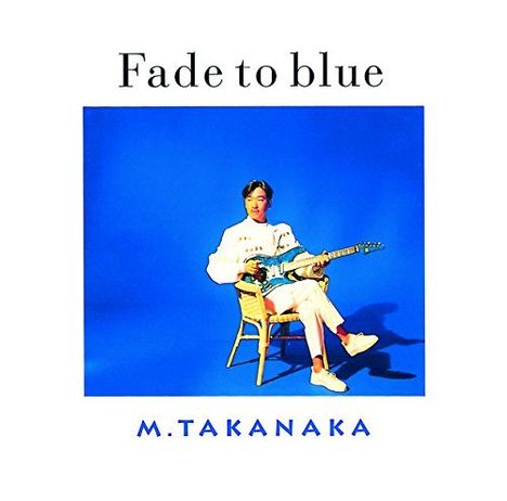 Masayoshi Takanaka (geb. 1953): Fade To Blue (SHM-CD), CD