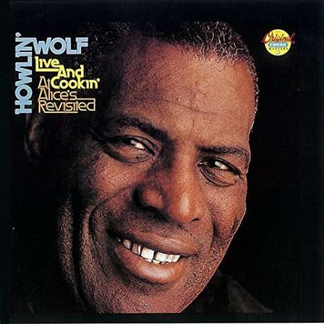 Howlin' Wolf: Live And Cookin' At Alice's Revisited, CD