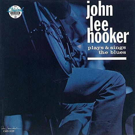 John Lee Hooker: Plays &amp; Sings The Blues, CD