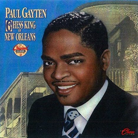 Paul Gayten: Chess King Of New Orleans, CD