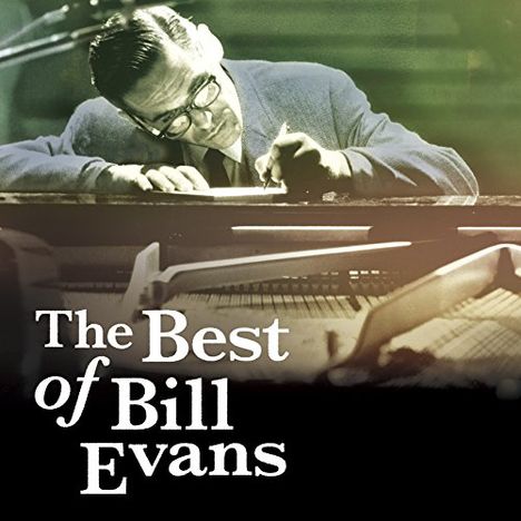 Bill Evans (Piano) (1929-1980): The Best Of Bill Evans (85th Anniversary), 2 CDs