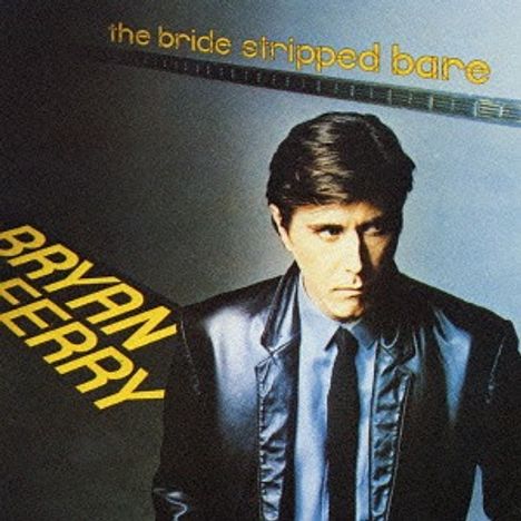 Bryan Ferry: The Bride Stripped Bare (SHM-CD) (Papersleeve), CD