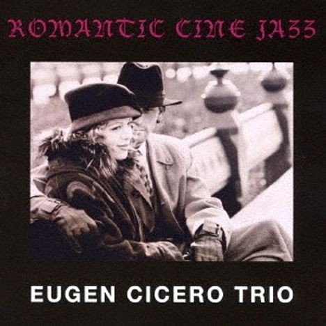 Eugen Cicero (1940-1997): Romantic Cine Jazz (UHQCD), CD