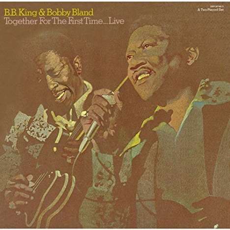 B.B. King &amp; Bobby Bland: Together For The First Time...Live (Reissue), CD