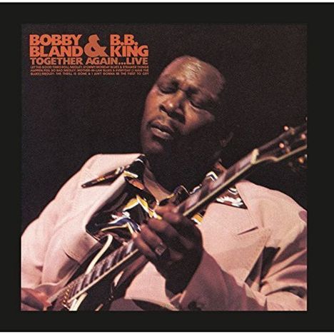 B.B. King &amp; Bobby Bland: Together Again...Live, CD