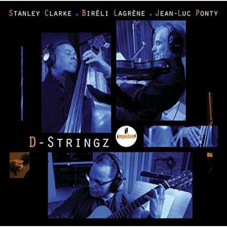 Stanley Clarke, Bireli Lagrene &amp; Jean-Luc Ponty: D-Stringz (SHM-CD), CD