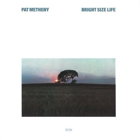 Pat Metheny (geb. 1954): Bright Size Life (SHM-CD) (All Of Jazz Edition), CD