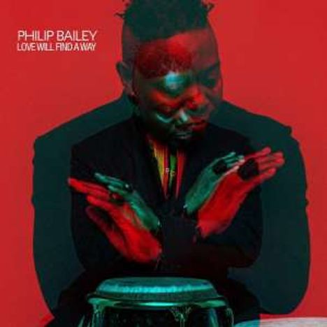 Philip Bailey (geb. 1951): Love Will Find A Way, CD