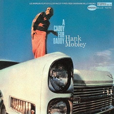 Hank Mobley (1930-1986): A Caddy For Daddy, CD