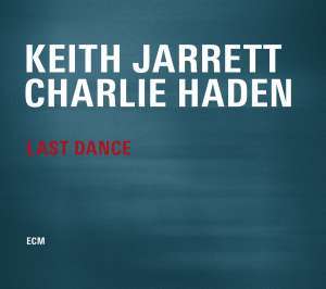 Keith Jarrett &amp; Charlie Haden: Last Dance (HQCD), CD