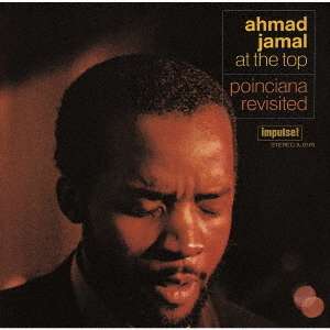 Ahmad Jamal (1930-2023): At The Top: Poinciana Revisited: Live At The Village Gate 1968 (UHQCD), CD