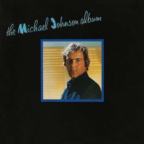 Michael Johnson (1944-2017): The Michael Johnson Album, CD