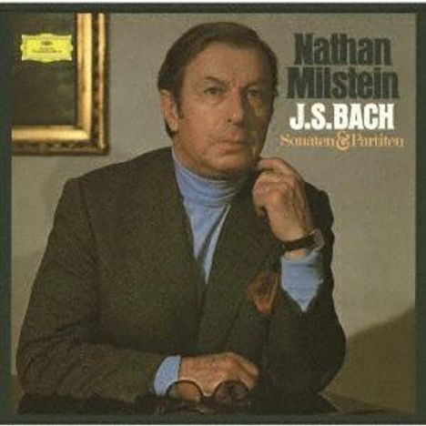 Text: Nathan Milstein, J.S. Bach, Sonaten & Partiten.  
Ein eleganter Mann sitzt und blickt ernst in die Kamera.