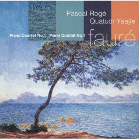 Texte: Pascal Rogé, Quatuor Ysaÿe, Piano Quartet No. 1, Piano Quintet No. 1, Fauré. Illustration: Küstenlandschaft mit Baum.