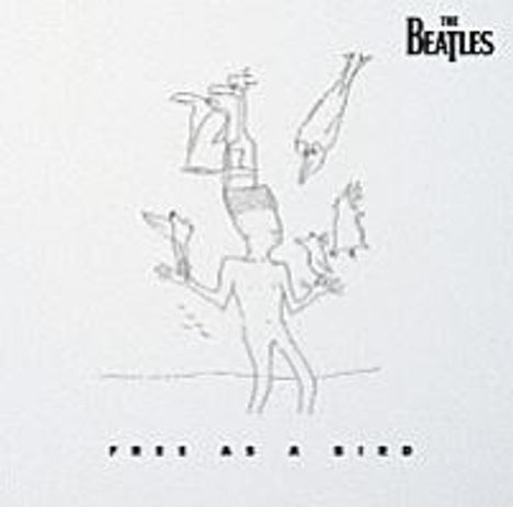 Oben steht "THE BEATLES", unten "FREE AS A BIRD". Eine einfache Skizze von einer Person und Vögeln.
