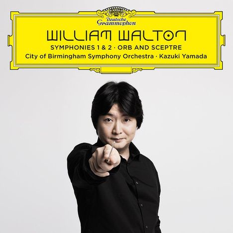 "William Walton: Symphonies 1 & 2 - Orb and Sceptre. City of Birmingham Symphony Orchestra - Kazuki Yamada." Logo oben, Mann zeigt nach vorn.