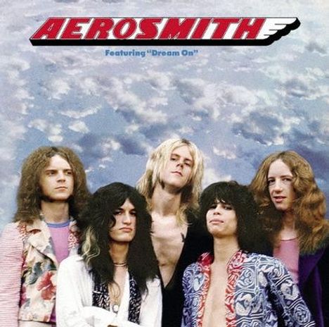 Oben steht "AEROSMITH" und "Featuring 'Dream On'". Fünf junge Männer mit langen Haaren vor blauem Himmel.