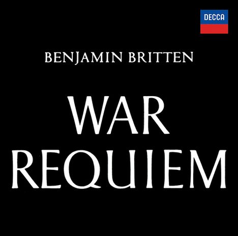 „BENJAMIN BRITTEN WAR REQUIEM“ in weißer Schrift auf schwarzem Hintergrund. Logo von Decca oben rechts.