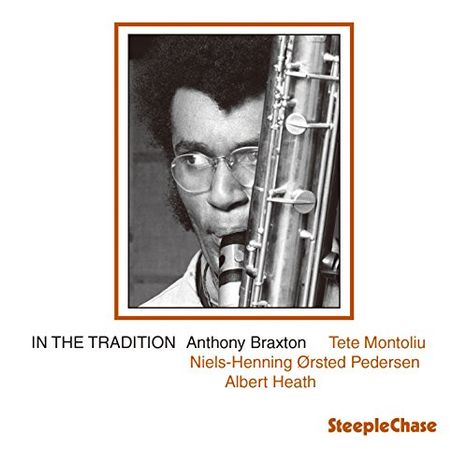 Anthony Braxton (geb. 1945): In The Tradition, CD