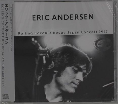 Eric Andersen: Rolling Coconut Revue Japan Concert 1977, CD