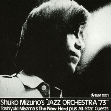 Shuko Mizuno &amp; Toshiyuki Miyama: Jazz Orchestra '73, CD